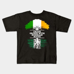 Irish Grown With Nigerian Roots - Gift for Nigerian With Roots From Nigeria Kids T-Shirt
